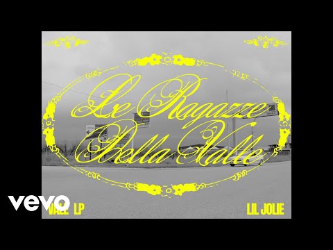Vale LP, Lil Jolie - Le ragazze della valle