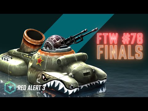 FTW 78 Upper Bracket Final and Grand Final - Red Alert 3
