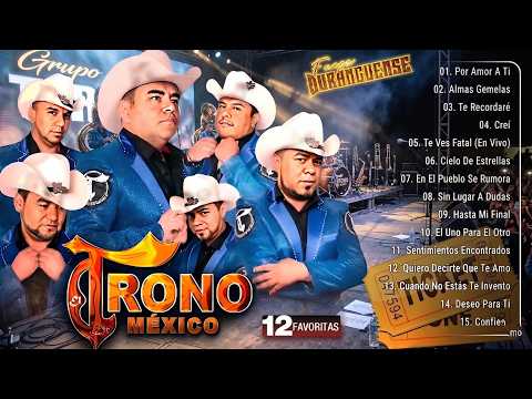 El Trono de México – 30 Éxitos Duranguenses 💃 Mix Romántico Para Bailar 2026