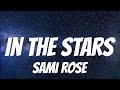 Sami Rose - In the Stars ( Lyrics )