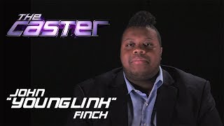 The Caster - Meet the Contestants - John "Younglink" Finch