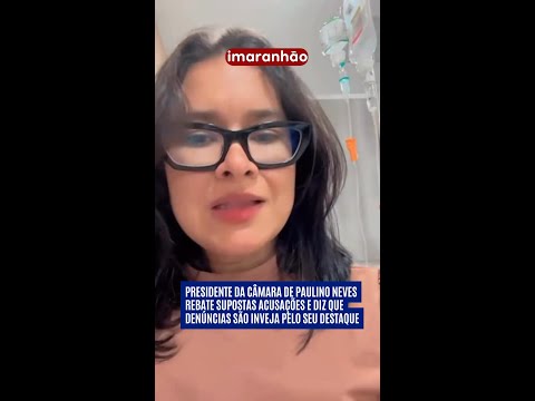 Presidente da Câmara de Paulino Neves rebate supostas acusações e diz que denúncias são inveja pelo