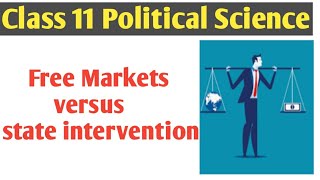 Free Markets versus state intervention / Political Science Class 11 Chapter 4