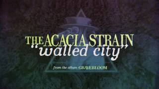 The Acacia Strain - Walled City