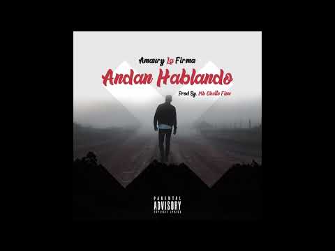 Amaury La Firma - Andan hablando  (Prod. By-MB-Ghetto Flow)