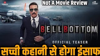Bell Bottom Real Story। Akshay Kumar। Naman Sharma