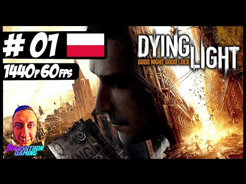 Dying Light Definitive Edition PL #01 - Zainfekowane miasto HARRAN - Gameplay PL