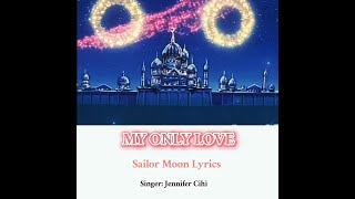Sailor Moon -  My Only Love