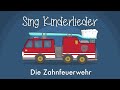 Die Zahnfeuerwehr - Kinderlieder zum Mitsingen | Zahnputz...