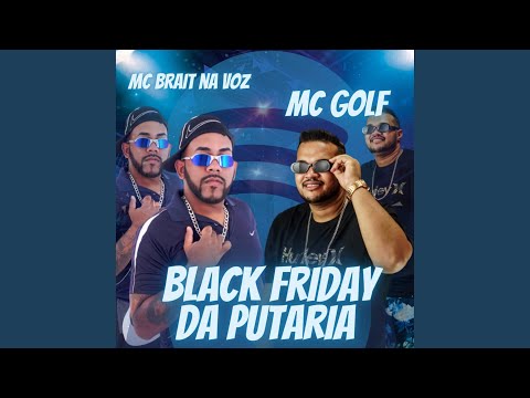 Black Friday da Putaria (feat. Selo do Brega)