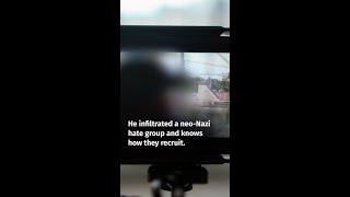 He infiltrated a neo-Nazi hate group and knows how they recruit #shorts