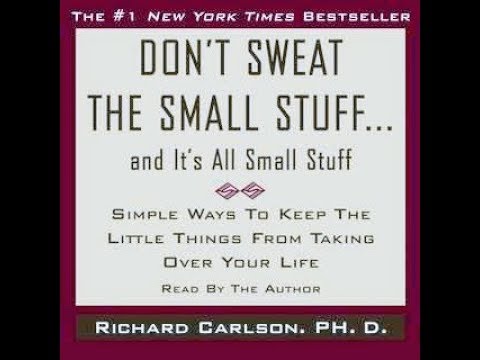 Don't Sweat The Small Stuff... & It's All Small Stuff by Richard Carlson (Full Audiobook)