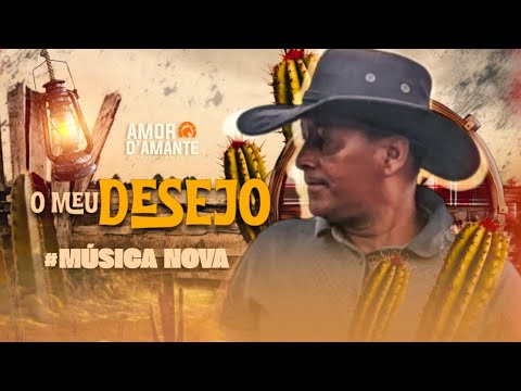 O Meu Desejo - AMOR D'AMANTE & AGUINALDO SILVA