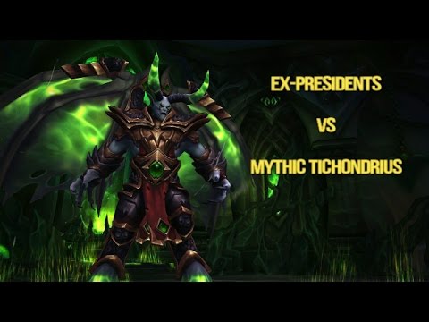 Ex-Presidents vs Mythic Tichondrius