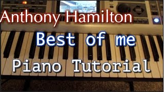 Anthony Hamilton - Best Of Me Piano Tutorial