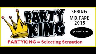 Dancehall Mix 2015 (Partyking Spring Mix Tape 2015)