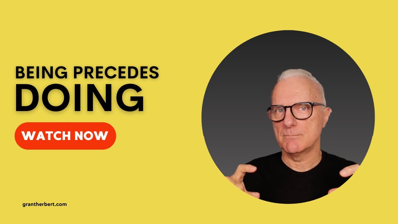 Being Precedes Doing