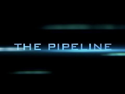 The Pipeline Feature Film