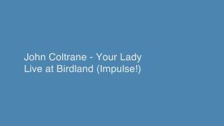 John Coltrane - Your Lady