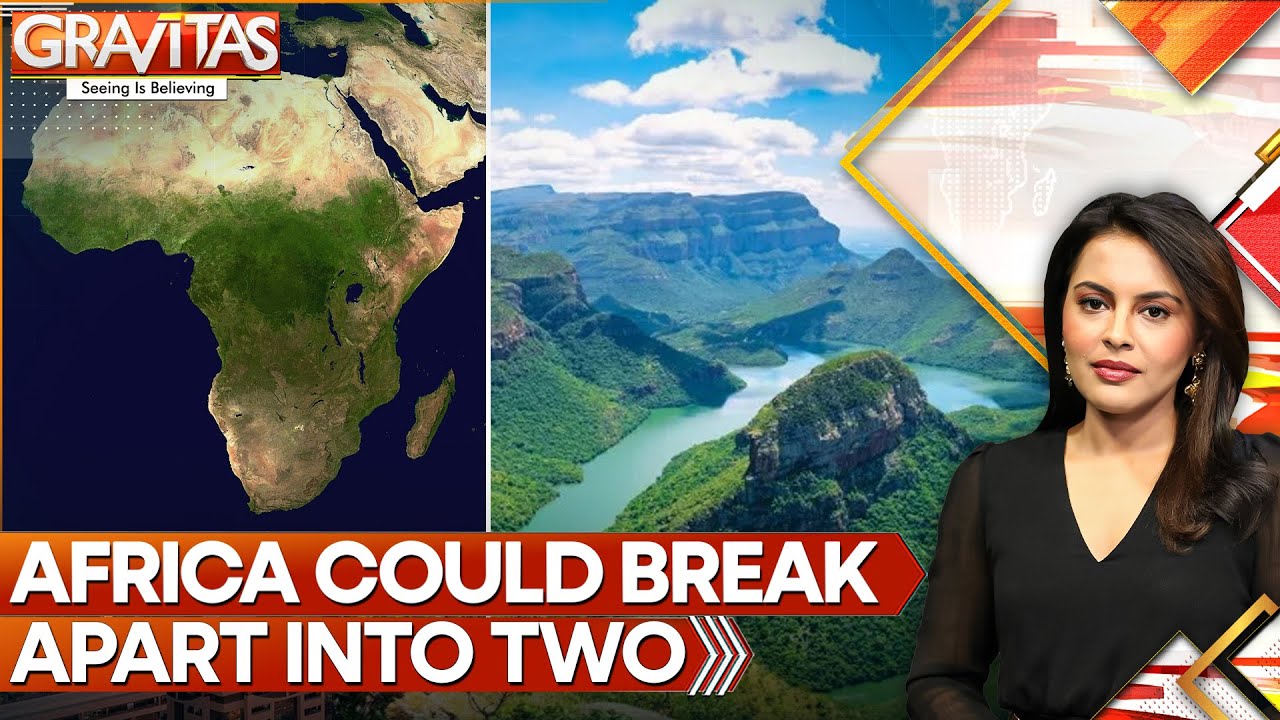 Africa May Split In Two, Scientists Warn | GRAVITAS