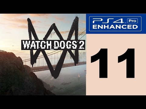 Watchdogs 2 Walkthrough Part 11 HD No Commentary PS4 Pro