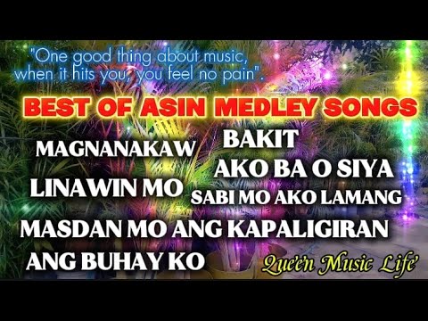 MAGNANAKAW/MASDAN MO ANG KAPALIGIRAN/ANG BUHAY KO/BAKIT-BEST OF ASIN MEDLEY SONGS- #music