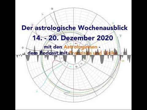 Astrologischer Wochenausblick 14. - 20. Dezember 2020