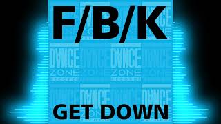 F/B/K 'GET DOWN' (RIFFOUT MIX)