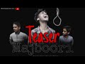 Teaser MAJBOORI A Short Film The Second Studio