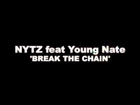 Nytz feat Young Nate 'Break The Chain'