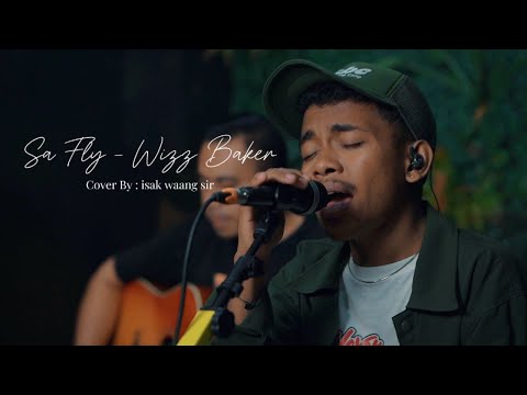 RTC//RTC//RTC ( Rumah Tua Creative )SA FLY  - WIZZ BAKER  | COVER BY ISAK WAANG SIR