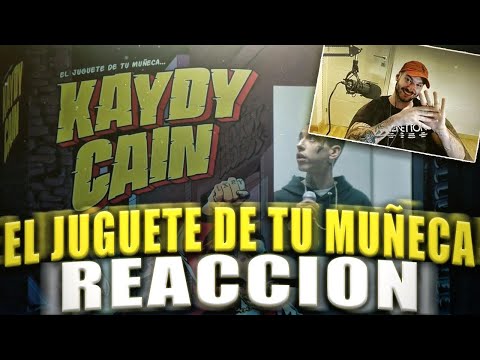 REACCION: KAYDY CAIN- EL JUGUETE DE TU MUÑECA (Prod. Garzi)