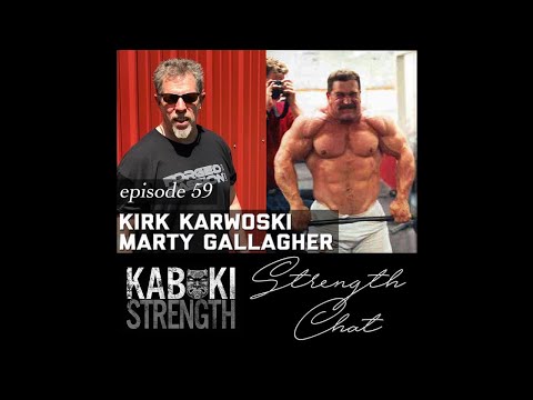 Strength Chat #59: Kirk Karwoski and Marty Gallagher | Legendary Powerlifting Insights