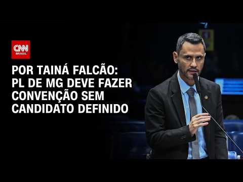 MG: PL deve fazer convenção sem candidato | BASTIDORES CNN