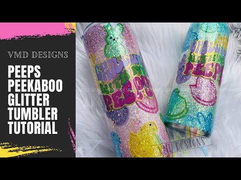 PEEPS PEEKABOO TUMBLER: Super Cute Spring Glitter Tumbler Made with Glitter and Epoxy Resin