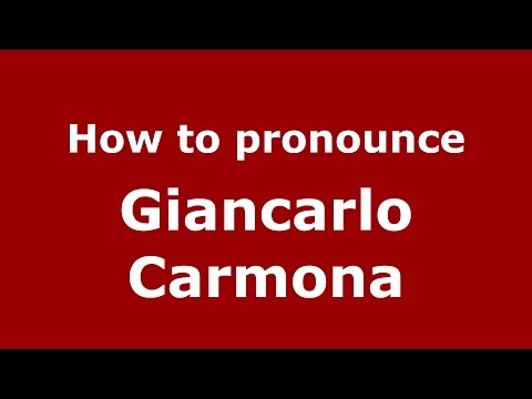 How to pronounce Giancarlo Carmona (Spanish/Argentina) - PronounceNames.com