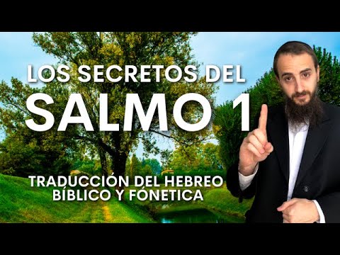 SECRETOS del SALMO 1. Traducido del HEBREO BIBLICO