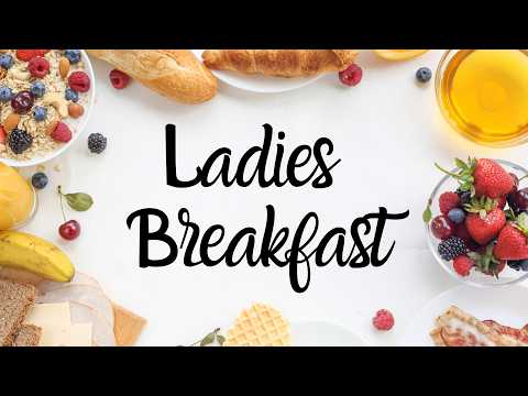 Ladies' Breakfast Tomorrow  @ 10:30 am