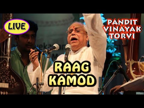 Raag Kamod (FULL) | Pt. Vinayak Torvi LIVE