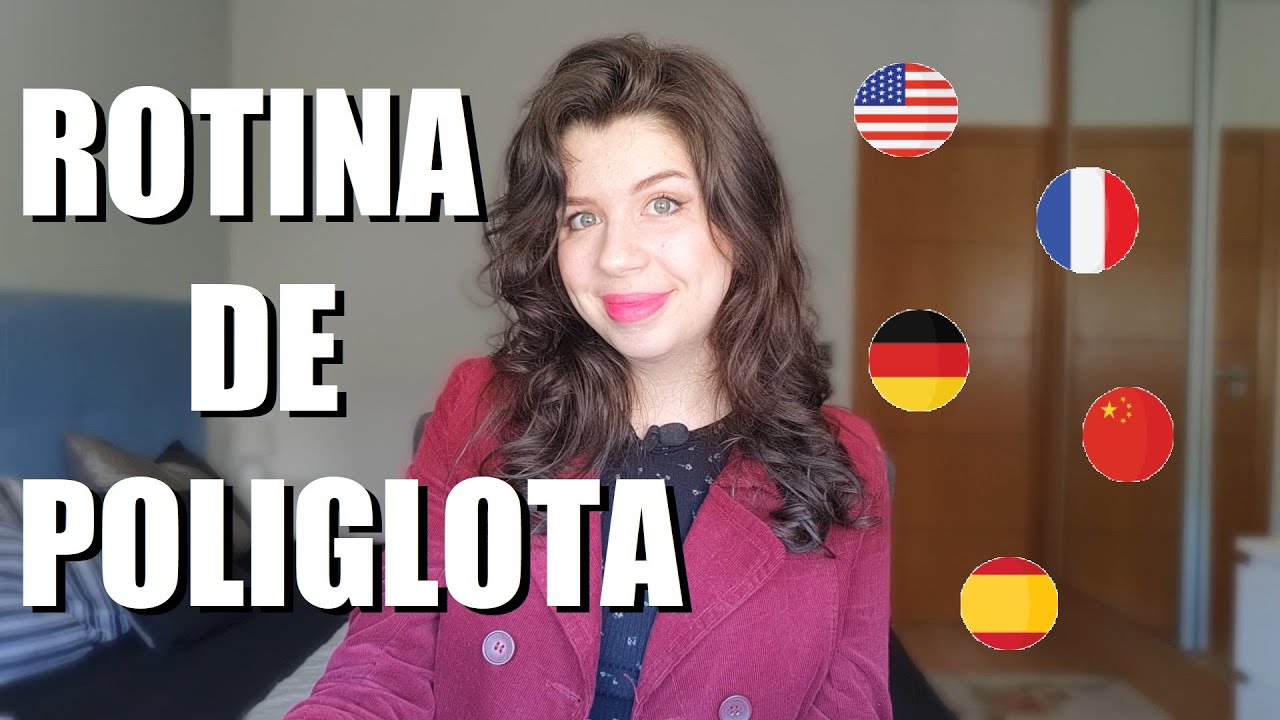ROTINA DE UMA POLIGLOTA