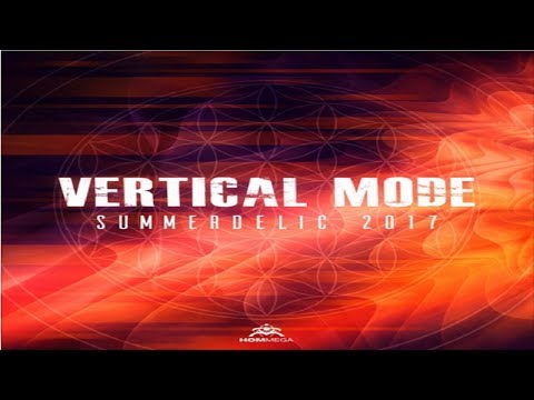 Vertical Mode - Summerdelic 2017 Mix