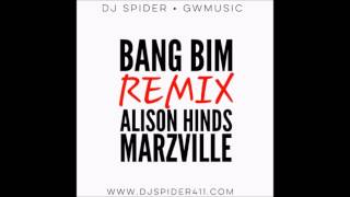 Marz Ville & Alison Hinds - Bang Bim (2016 By GW Music & VPAL Music)RMX DJ Spider