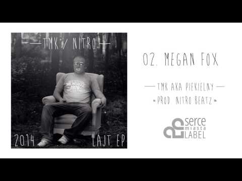 TMK aka Piekielny / Nitro Beatz - 02. Megan Fox | Lajt EP 2014