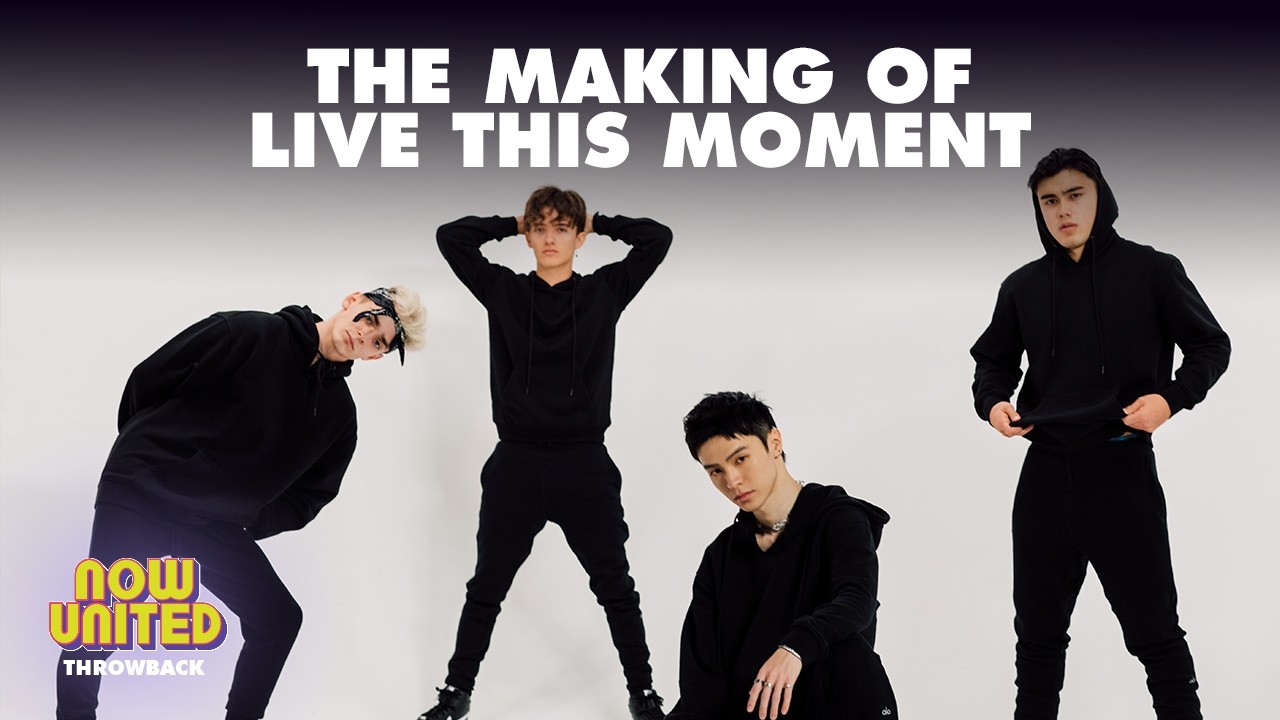 Throwback - The Now United boys film Live This Moment