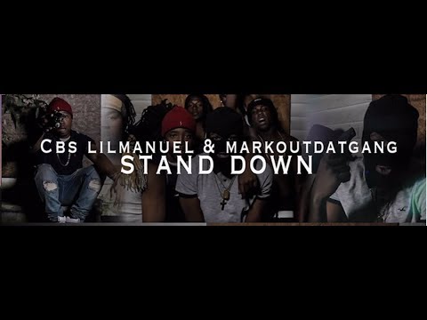 CBS Lil Manuel ft. MarkOutDatGang (Stand Down) Official Video