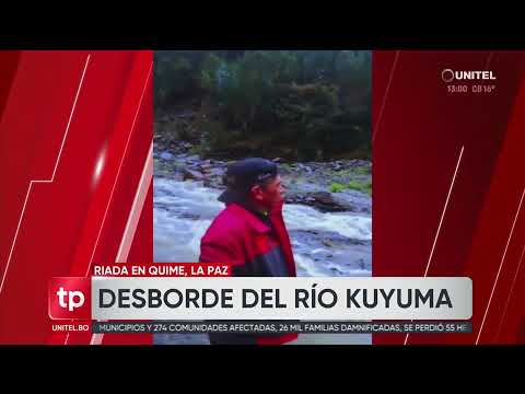 La Paz: Riada causa daños en calles y viviendas tras desborde de un río en Quime