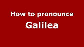 How to pronounce Galilea