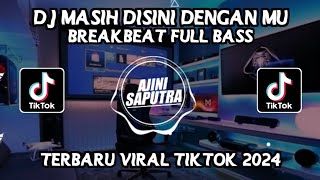 Download lagu DJ MASIH DISINI DENGANMU BREAKBEAT FULL BASS TERBARU 2024 - AJINI SAPUTRA RMX mp3