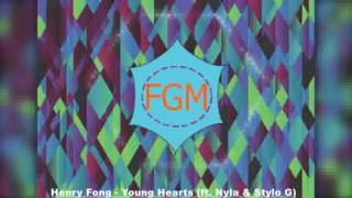 Henry Fong - Young Hearts (ft  Nyla &amp; Stylo)