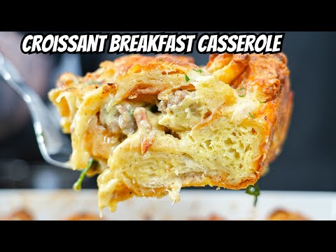 Croissant Breakfast Casserole Recipe | Quick, Easy, and Flavorful!